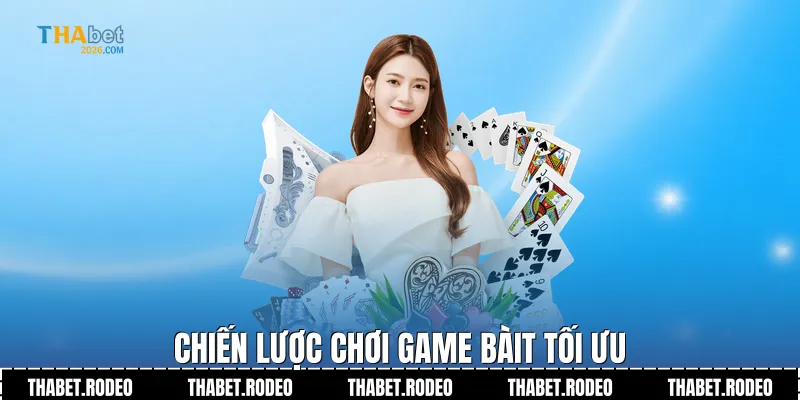 Chiến lược chơi game bài tối ưu 